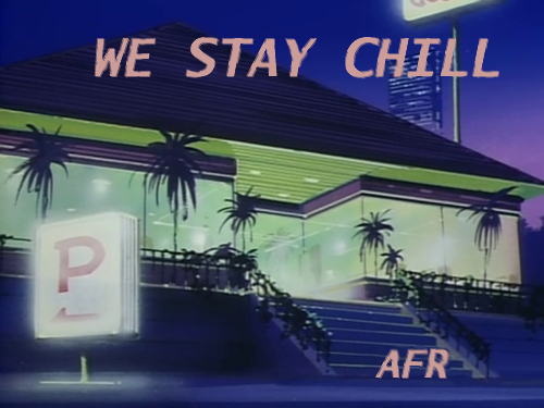 afr_westaychill.jpeg